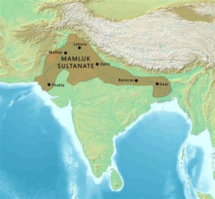  デリー・スルタン朝の創建：インドの政治的変動とイスラム文化の影響